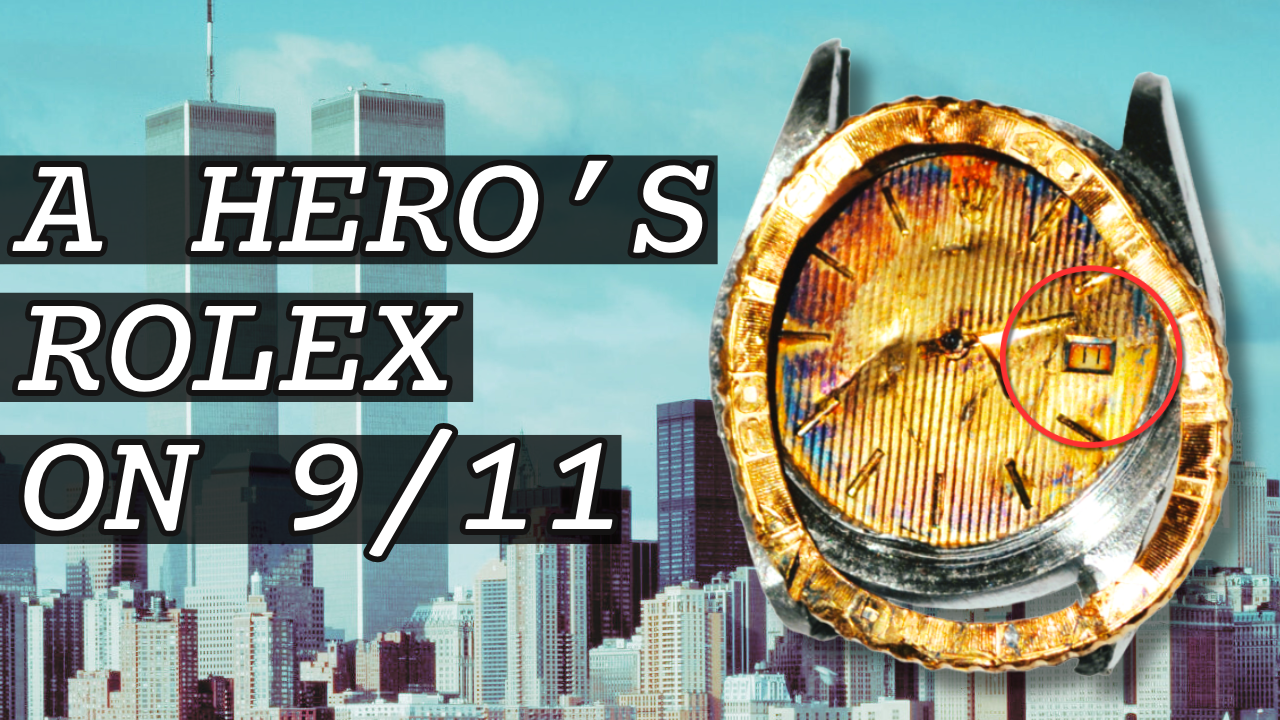 W.O.E. YouTube: A Hero's Rolex On September 11th